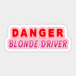 Danger Blonde Driver Sticker